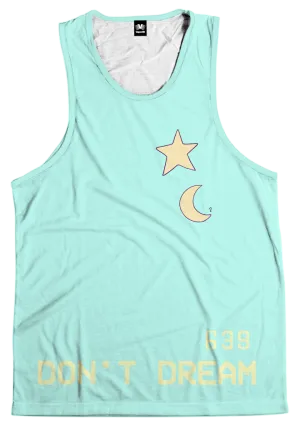 Don't Dream Tank Top